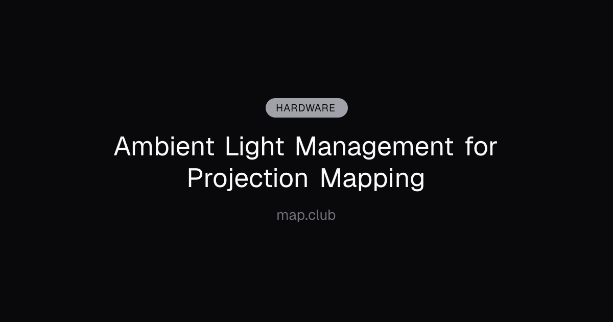 Ambient Light Management for Projection Mapping