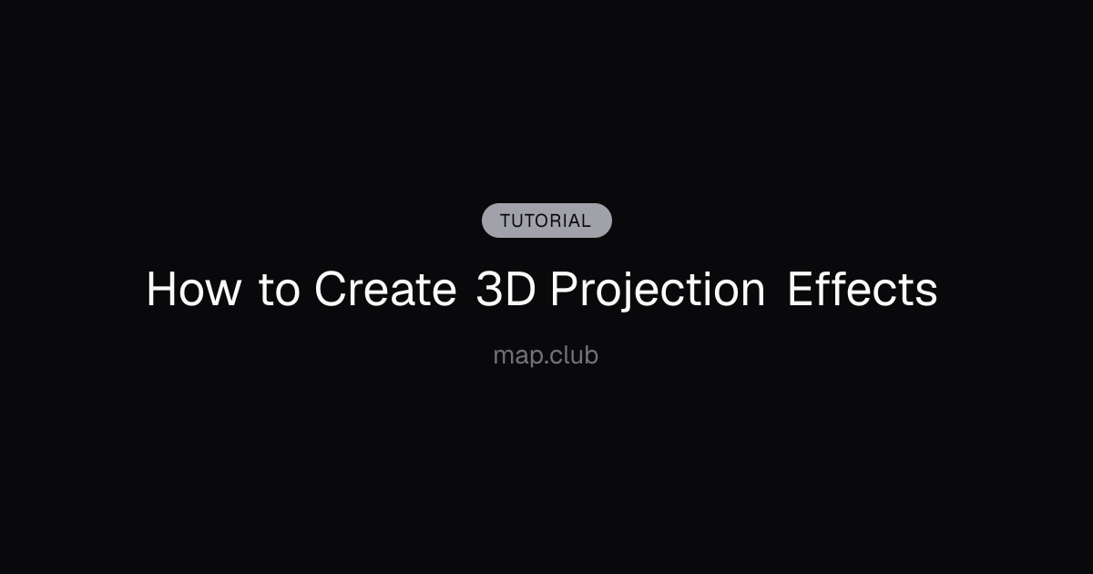 How to Create 3D Projection Effects