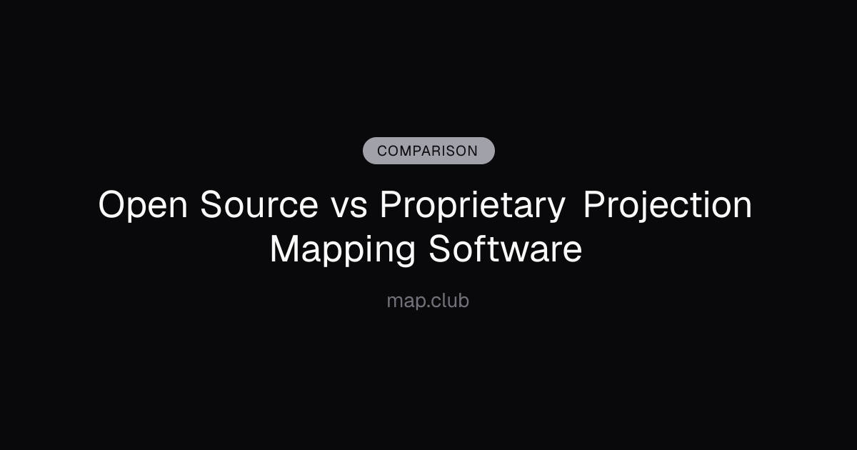 Open Source vs Proprietary Projection Mapping Software