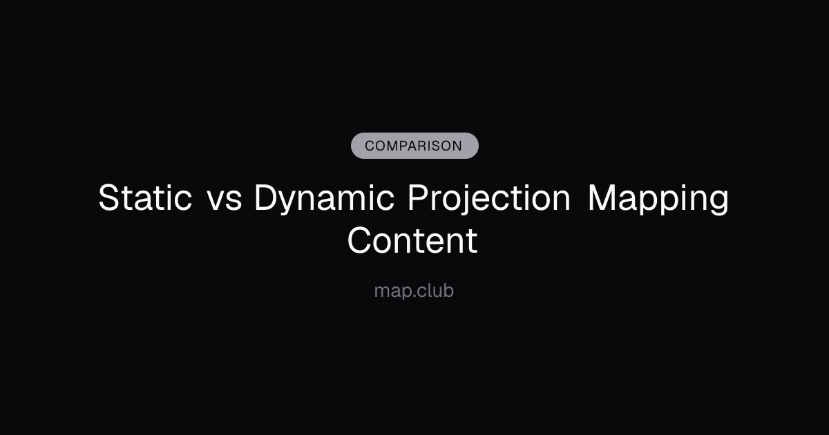 Static vs Dynamic Projection Mapping Content
