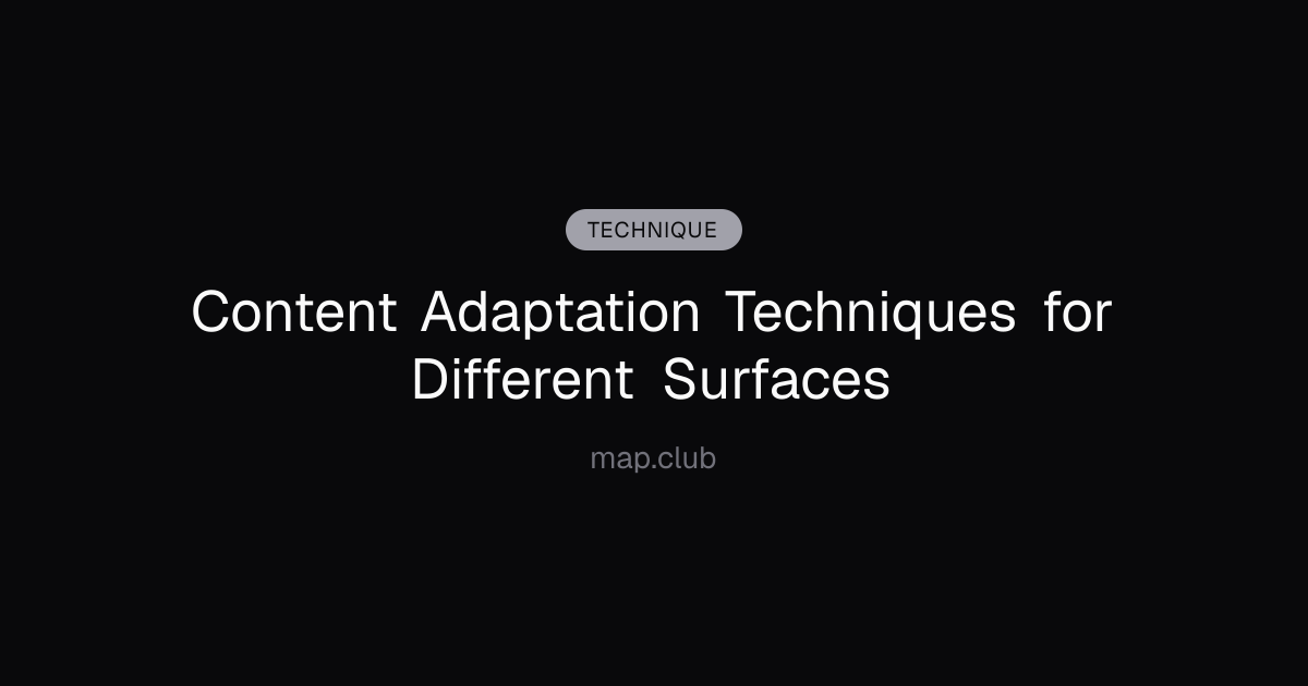 Content Adaptation Techniques for Different Surfaces