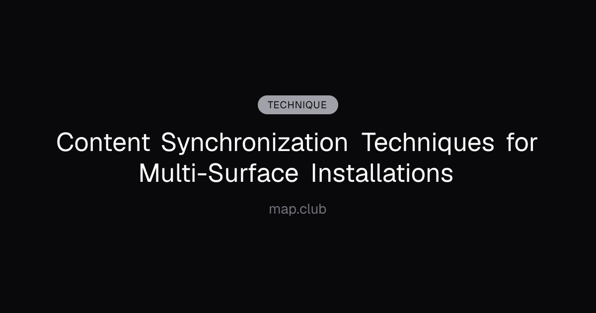 Content Synchronization Techniques for Multi-Surface Installations