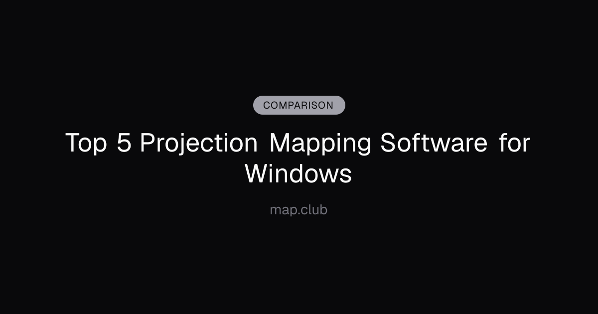 Top 5 Projection Mapping Software for Windows